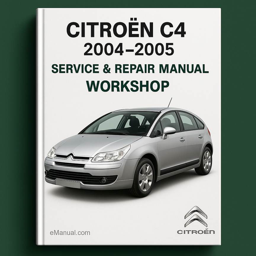 CITROEN C4 2004-2005 Service Repair Manual Workshop
