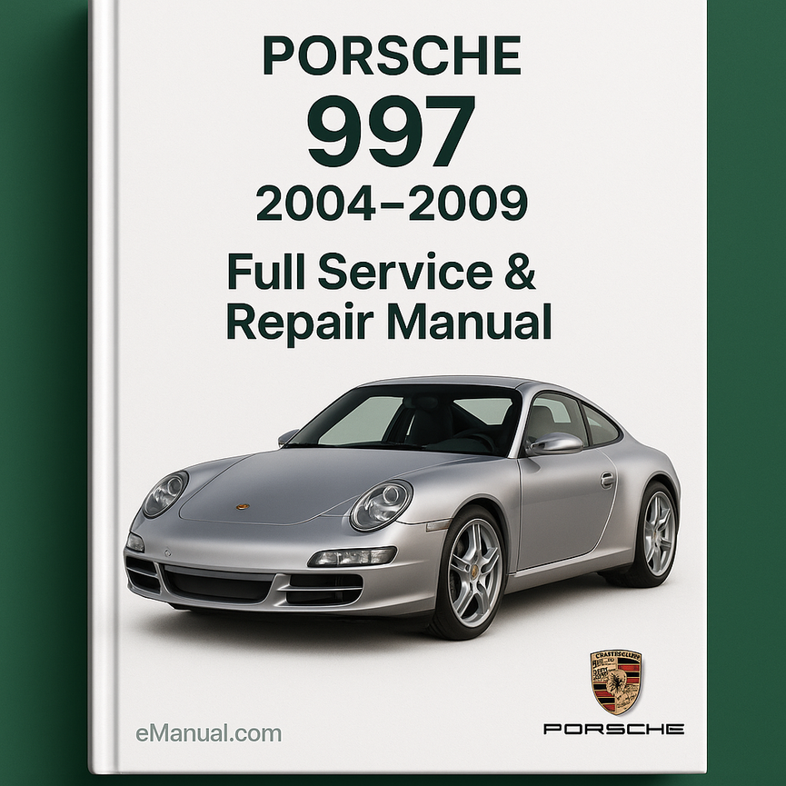 Porsche 997 2004-2009 Full Service Repair Manual