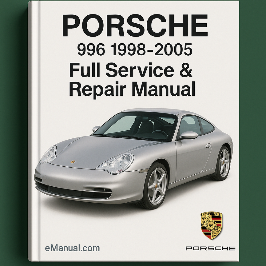 Porsche 996 1998-2005 Full Service Repair Manual