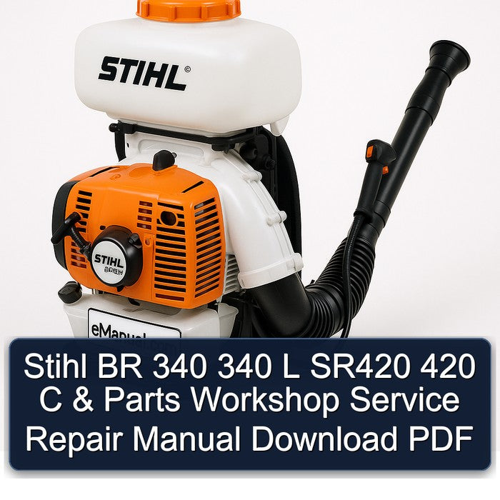 Stihl BR 340 L SR420 420 C Parts Service Repair Workshop Manual PDF