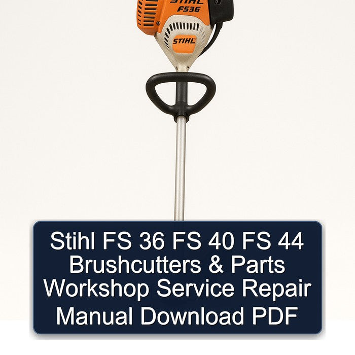 Stihl FS 36 40 44 Brushcutters Parts Service Repair Workshop Manual PDF