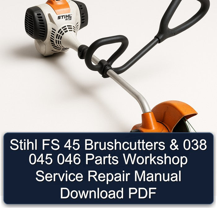 Stihl FS 45 Brushcutters 038 045 046 Parts Service Repair Workshop Manual PDF