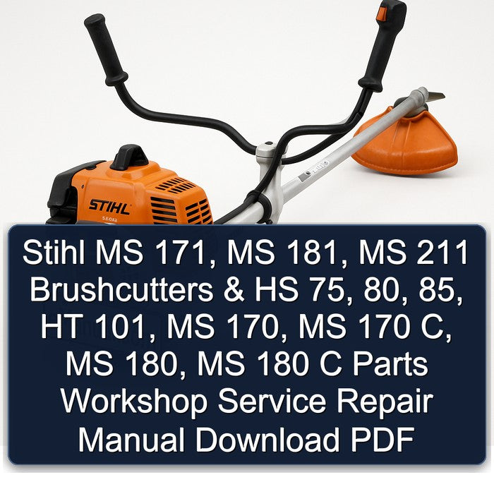 Stihl MS 171, 181, 211 Brushcutters HS 75, 80, 85, HT 101, 170, 170 C, 180, 180 C Parts Service Repair Workshop Manual PDF