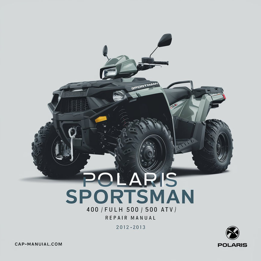 POLARIS SPORTSMAN 400 500 H.O. ATV Full Service Repair Manual 2012-2013