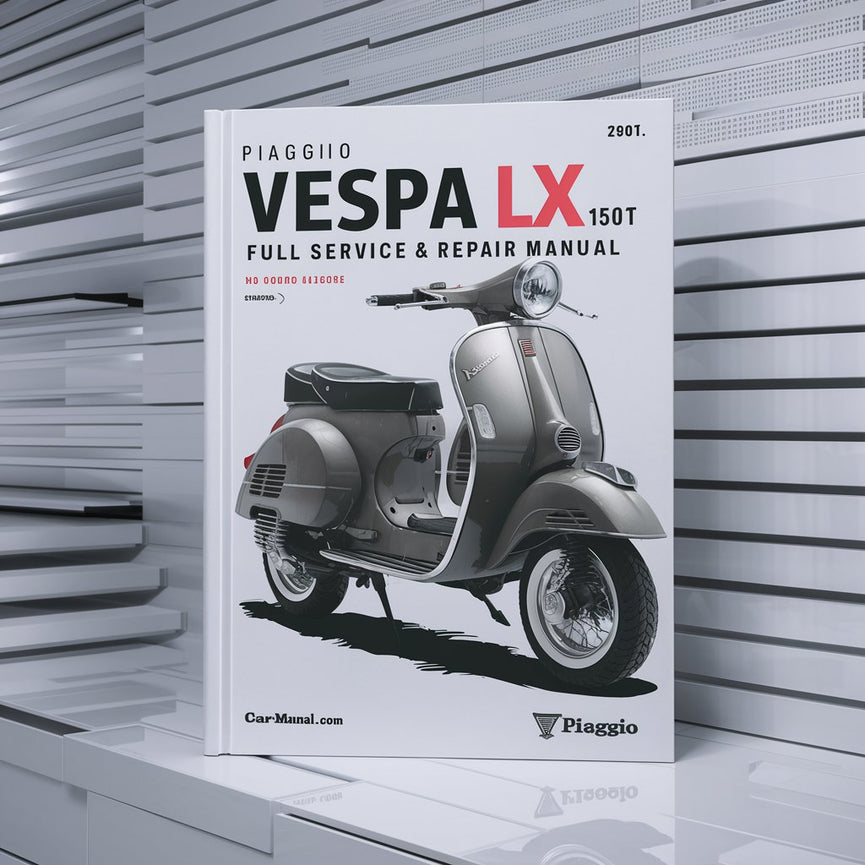 Manual de reparación y mantenimiento completo de la PIAGGIO VESPA LX 150 4T