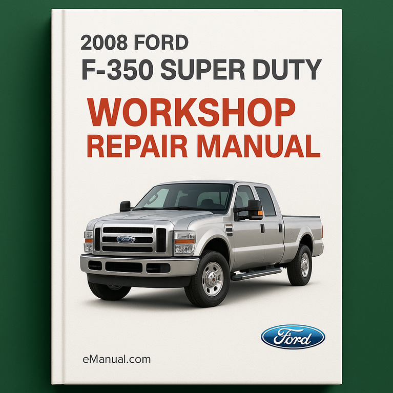2008 Ford F-350 F350 Super Duty Workshop Repair Manual
