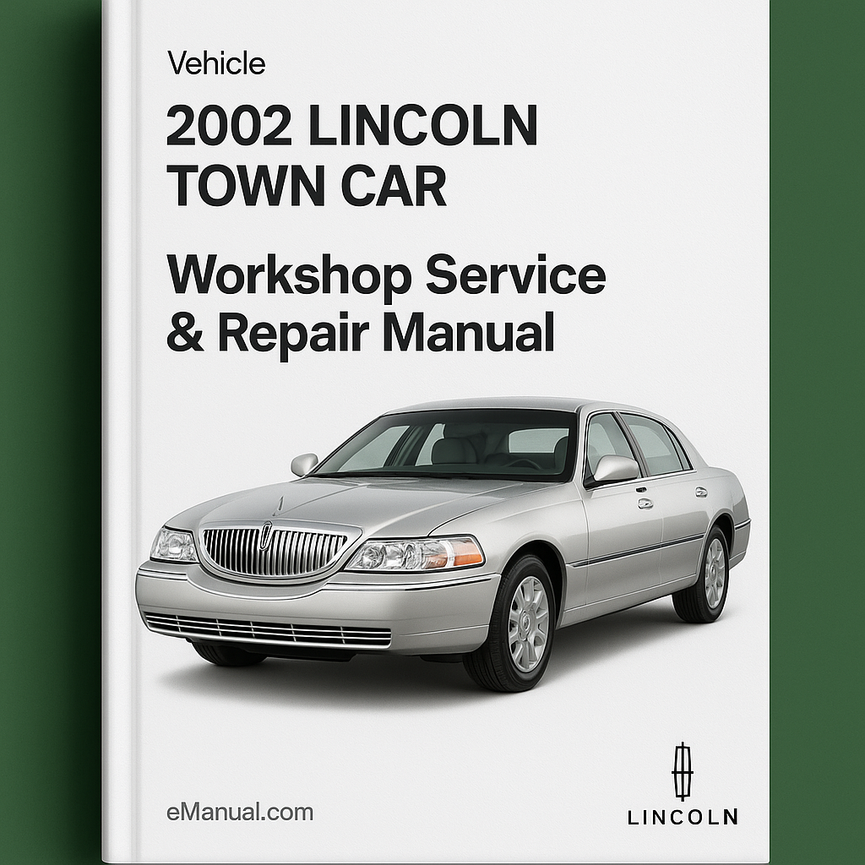 2002 LINCOLN TOWN CAR Workshop Service Repair Manual