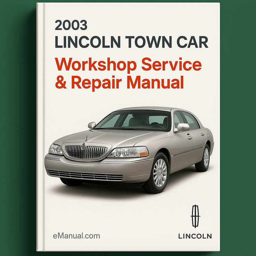 2003 LINCOLN TOWN CAR Workshop Service Repair Manual