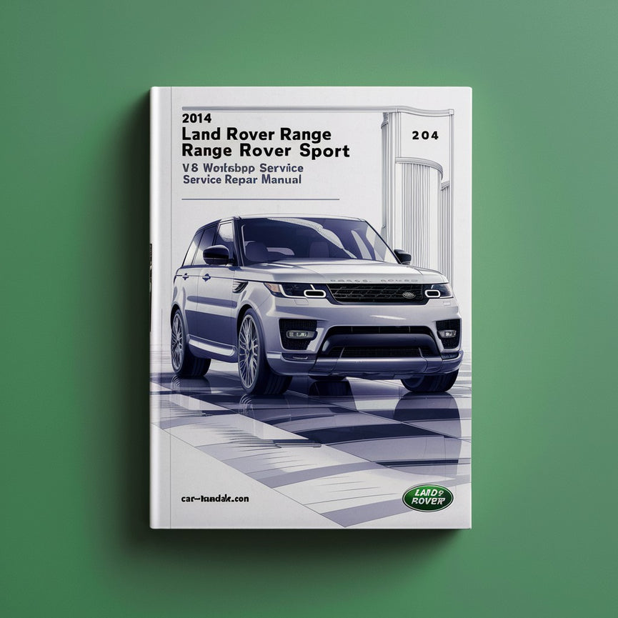 2014 Land Rover Range Rover Sport L494 TDV6 V6 V8 Workshop Service Repair Manual