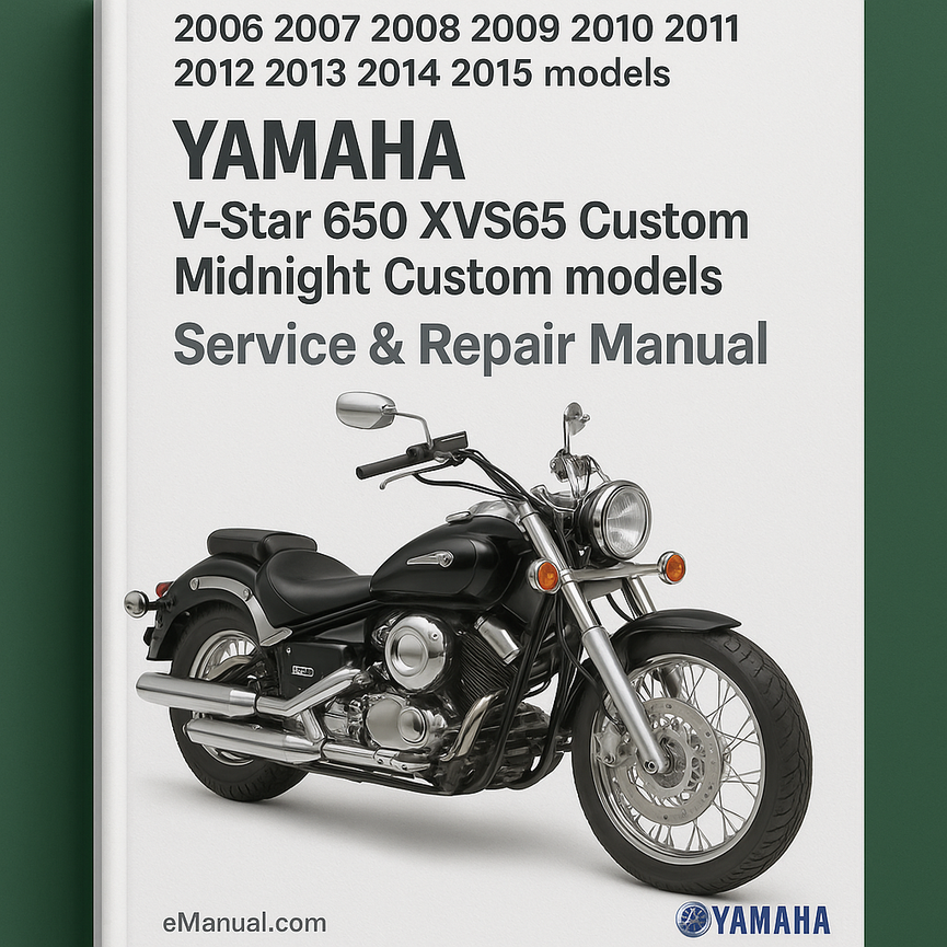 2006 2007 2008 2009 2010 2011 2012 2013 2014 2015 2016 Yamaha V-Star 650 XVS65 Custom Midnight Custom models Service Repair Manual
