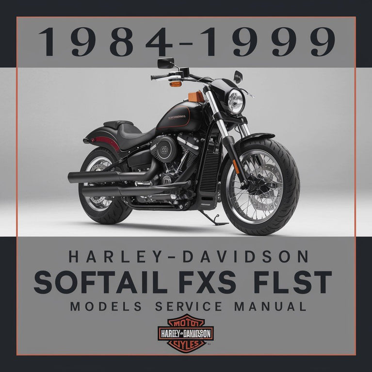 Manual de servicio y reparación de los modelos Harley-Davidson Softail FXST FLST 1984 1985 1986 1987 1988 1989 1990 1991 1992 1993 1994 1995 1996 1997 1998 1999