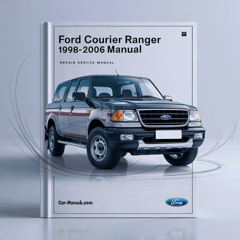 Ford COURIER RANGER 1998-2006 Repair Service Manual