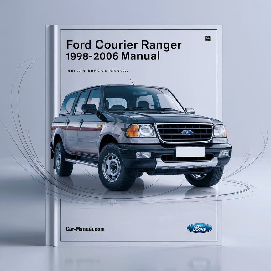 Ford COURIER RANGER 1998-2006 Reparatur-Servicehandbuch