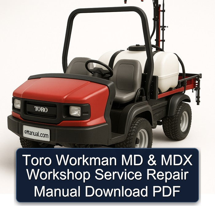 Toro Workman MD MDX Service Repair Workshop Manual PDF