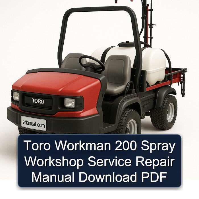 Toro Workman 200 Spray Service Repair Workshop Manual PDF
