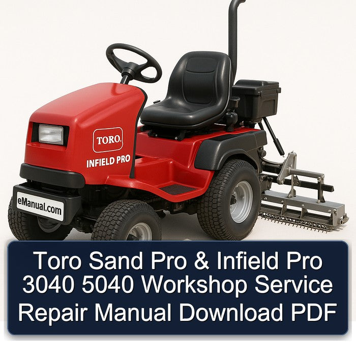 Toro Sand Pro Infield 3040 5040 Service Repair Workshop Manual PDF