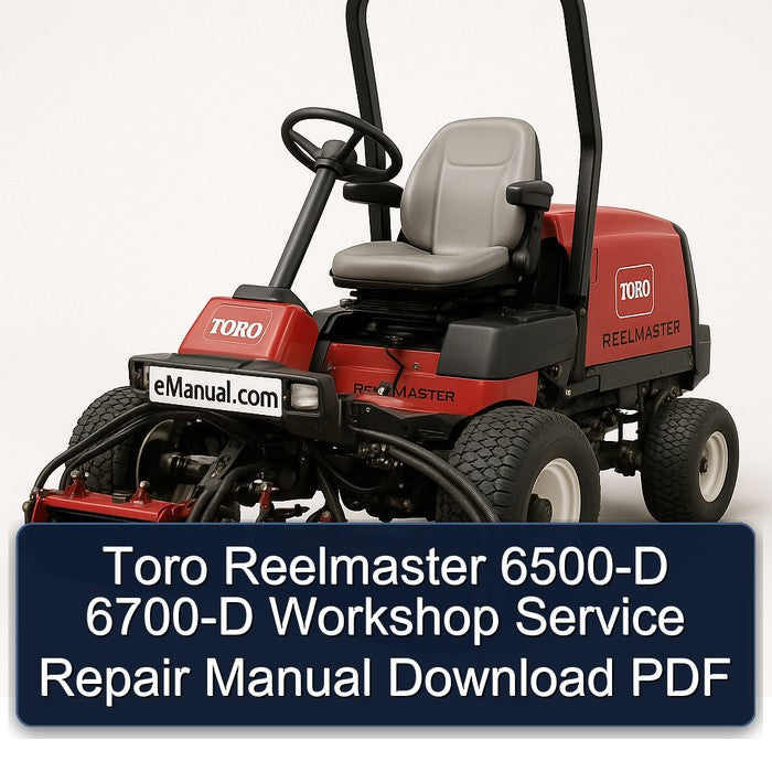 Toro Reelmaster 6500-D 6700-D Service Repair Workshop Manual PDF