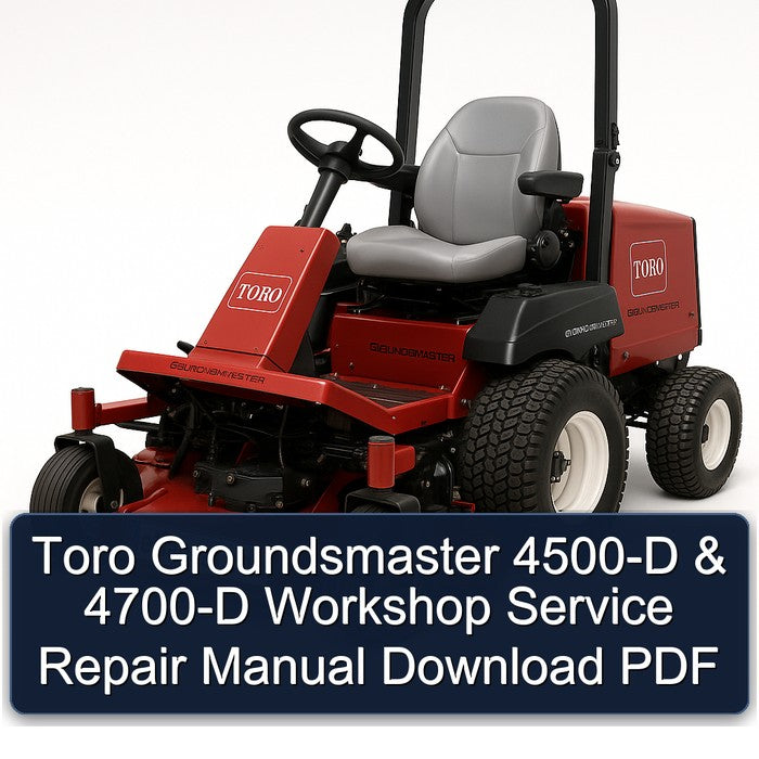 Toro Groundsmaster 4500-D 4700-D Service Repair Workshop Manual PDF