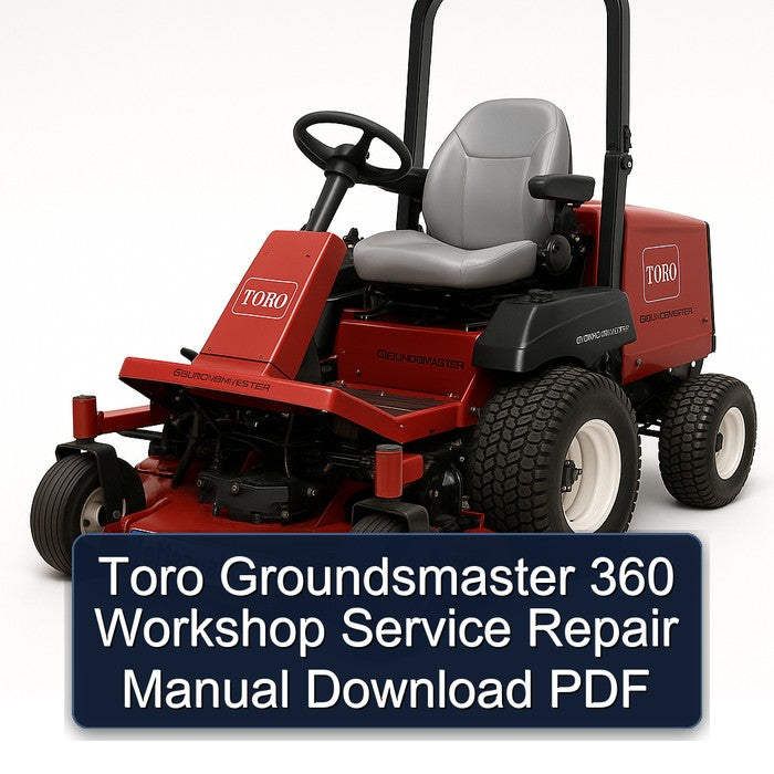Toro Groundsmaster 360 Service Repair Workshop Manual PDF