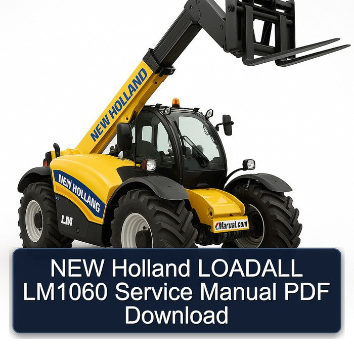 NEW Holland Loadall LM1060 Service Repair Workshop Manual PDF
