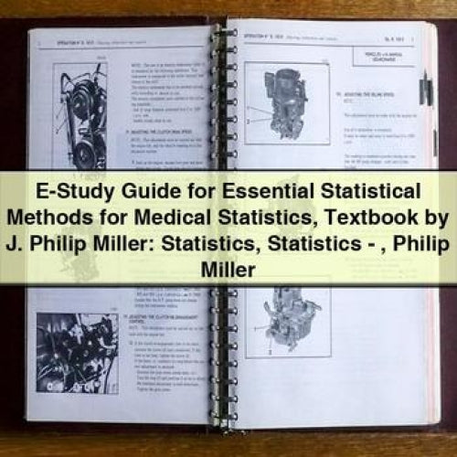 E-STUDY Essential Statistical Methods Medical Statistics Textbook J. Philip Miller Service Repair Workshop Manual PDF