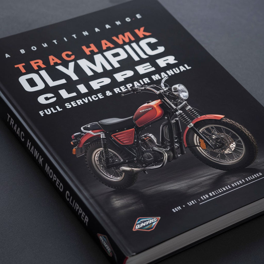 TRAC HAWK OLYMPIC CLIPPER MOPED Vollständiges Service- und Reparaturhandbuch