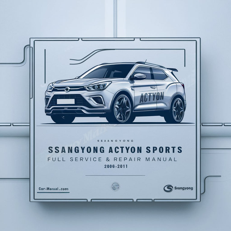 SSANGYONG ACTYON SPORTS Full Service & Repair Manual 2006-2011