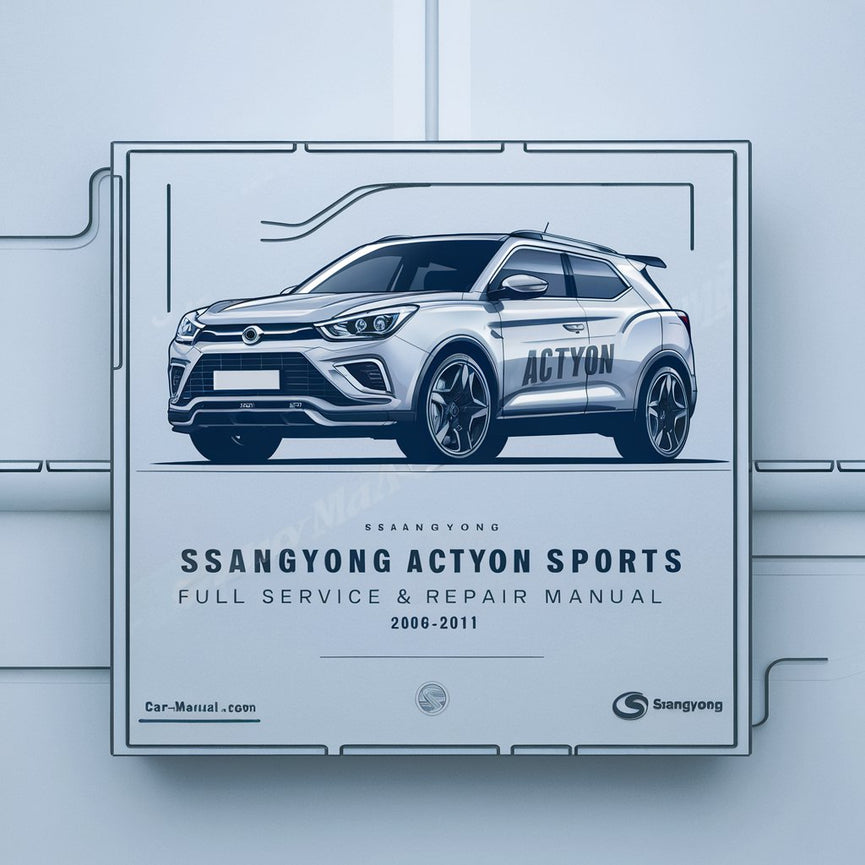 SSANGYONG ACTYON SPORTS Vollständiges Service- und Reparaturhandbuch 2006-2011