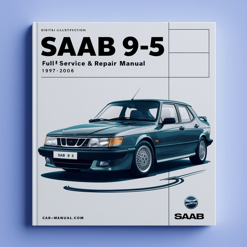 SAAB 9-5 Komplettes Wartungs- und Reparaturhandbuch 1997-2006