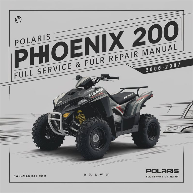 2006-2007 Polaris Phoenix 200 ATV Service Repair Workshop Manual PDF