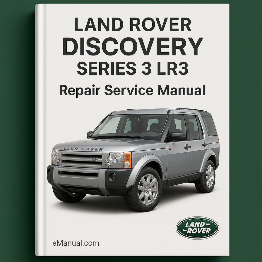 Land Rover DISCOVERY Series 3 LR3 Repair Service Manual