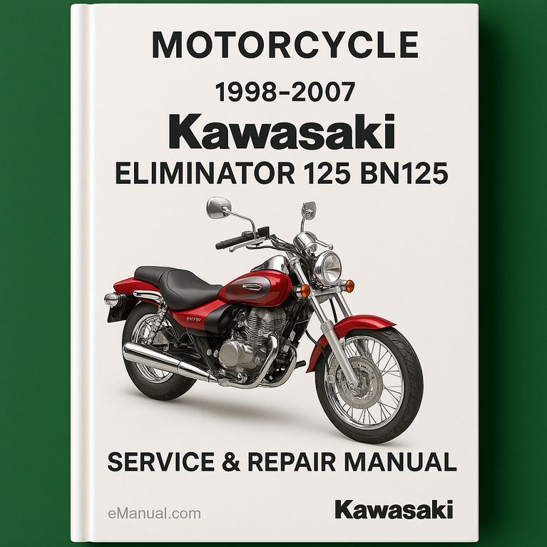 1998 1999 2000 2001 2002 2003 2004 2005 2006 2007 Kawasaki ELIMINATOR 125 BN125 models Service Repair Manual