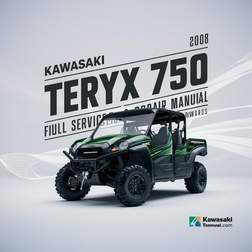 KAWASAKI TERYX 750 4X4 Full Service Repair Manual 2008-ONWARDS