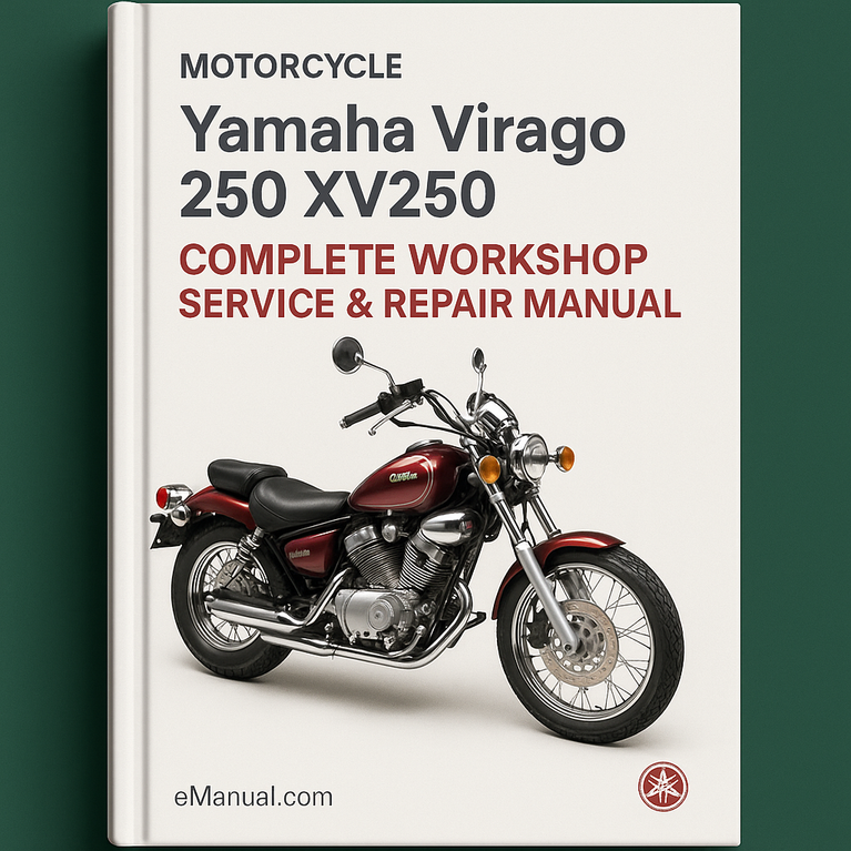 Yamaha Virago 250 XV250 Complete Workshop Service Repair Manual 1988 1989 1990 1991 1992 1993 1994 1995 1996 1997 1998 1999 2000 2001 2002 2003 2004 2005 2006 2007 2008 2009