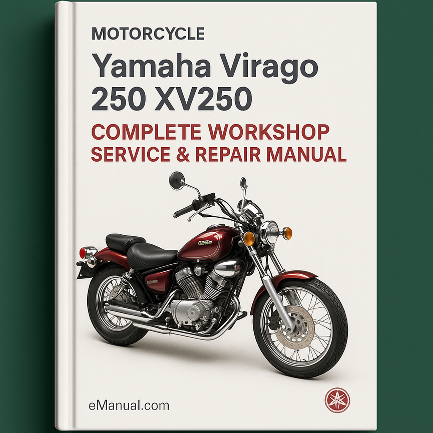 Yamaha Virago 250 XV250 Complete Workshop Service Repair Manual 1988 1989 1990 1991 1992 1993 1994 1995 1996 1997 1998 1999 2000 2001 2002 2003 2004 2005 2006 2007 2008 2009