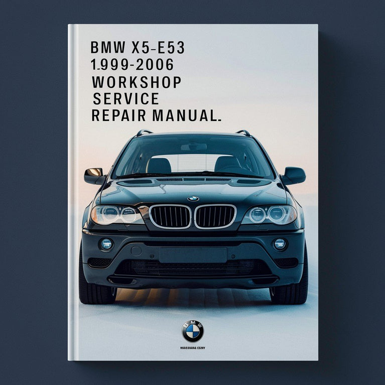 BMW X5 E53 1999-2006 Workshop Service Repair Manual