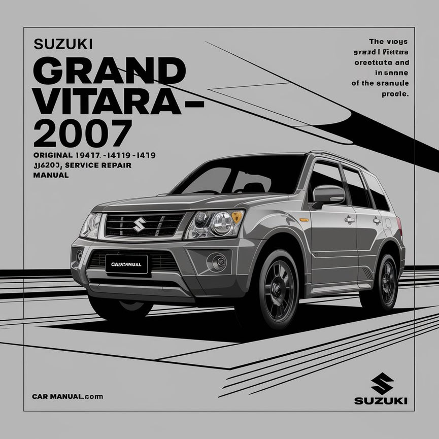 Suzuki Grand Vitara -2007 Original JB416 JB419 JB420 JB627 Service Repair Manual