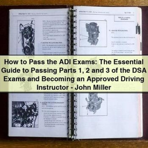 How Pass ADI Exams: Essential Becoming Approved Driving Instructor John Miller Service Repair Workshop Manual PDF