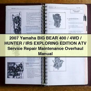 2007 Yamaha BIG BEAR 400 4WD HUNTER IRS EXPLORING EDITION ATV Service Repair Maintenance Overhaul Manual