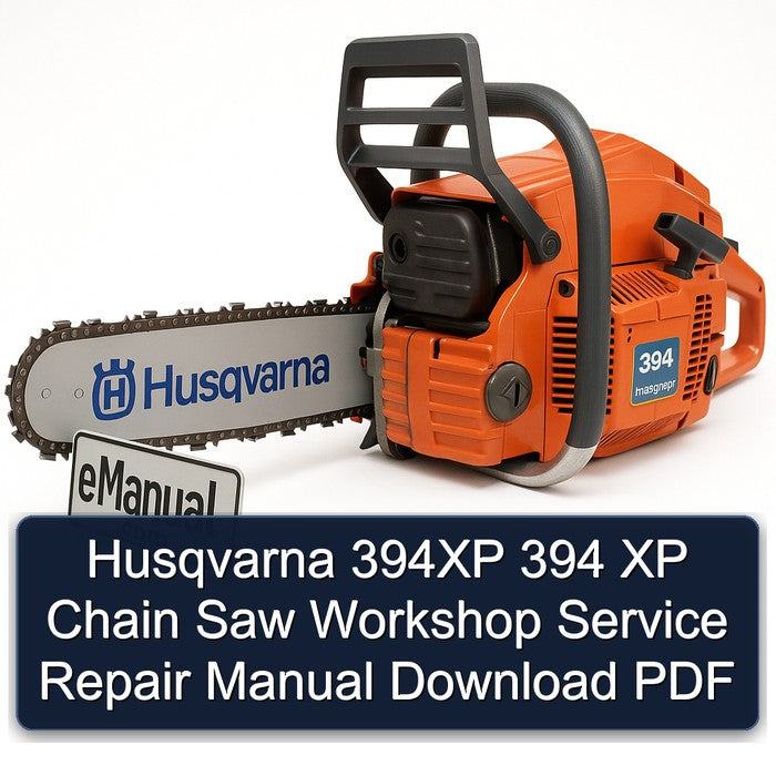 Husqvarna 394XP 394 XP Chain Saw Service Repair Workshop Manual PDF