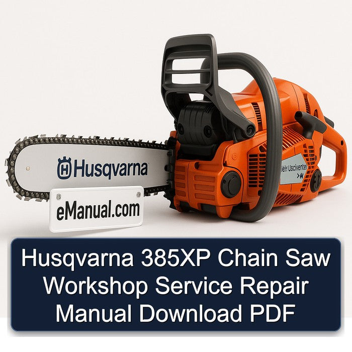 Husqvarna 385XP Chain Saw Service Repair Workshop Manual PDF
