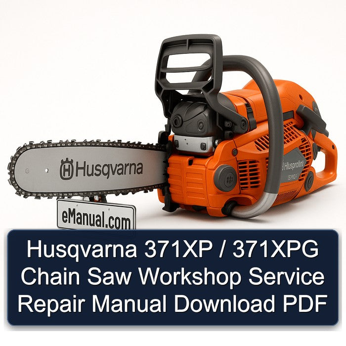 Husqvarna 371XP / 371XPG Chain Saw Service Repair Workshop Manual PDF