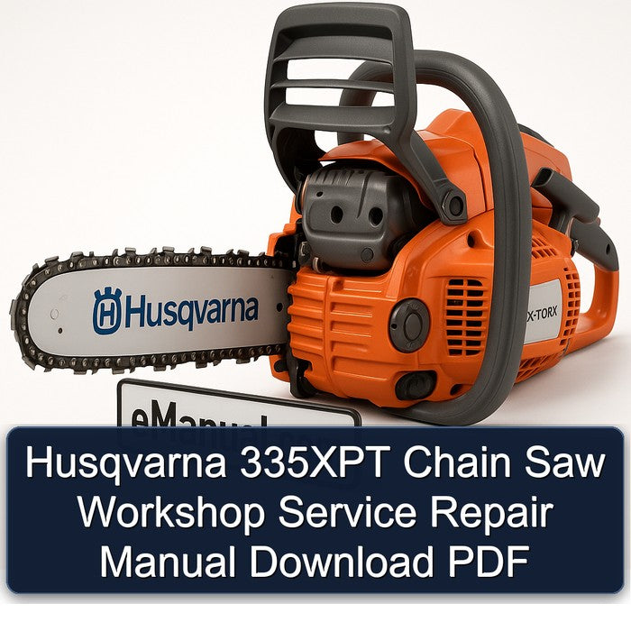 Husqvarna 335XPT Chain Saw Service Repair Workshop Manual PDF