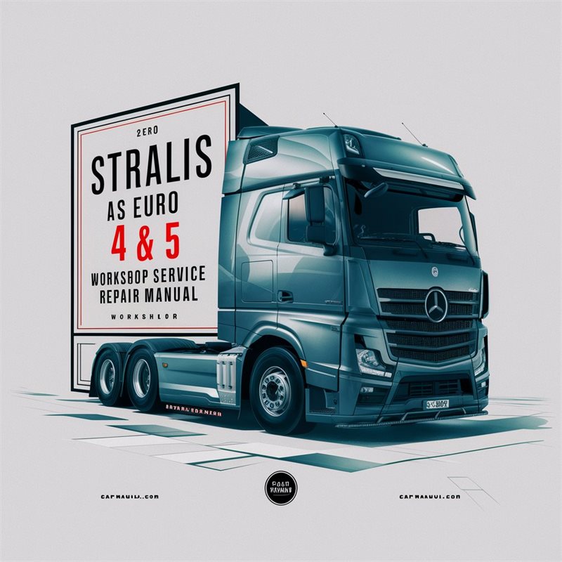 Iveco Stralis AS Euro 4 5 Truck Service Repair Workshop Manual PDF