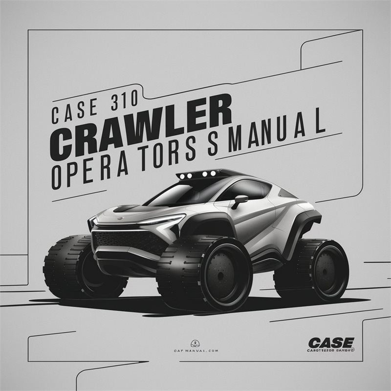 Case 310 Crawler Operators Operator's Manual PDF
