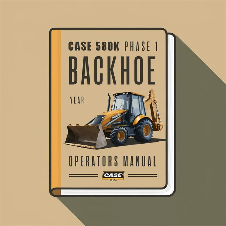 Case 580K Phase 1 Backhoe Operators Operator's Manual PDF