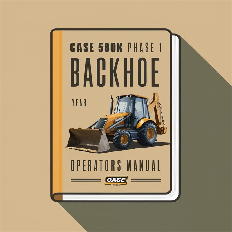 Case 580K Phase 1 Backhoe Operators Operator's Manual PDF