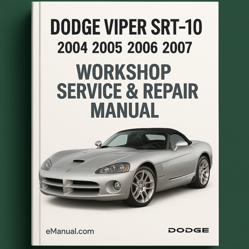 Dodge Viper Srt-10 2004 2005 2006 2007 Workshop Service Repair Manual