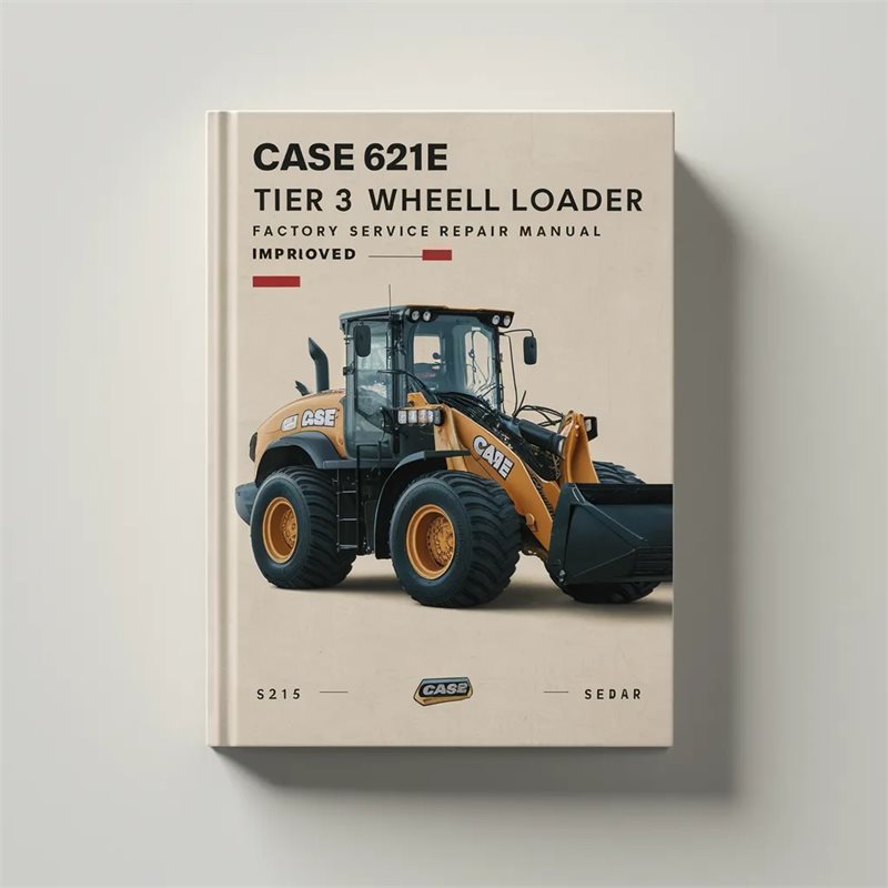 Case 621E Tier 3 Wheel Loader -improved Service Repair Workshop Manual PDF