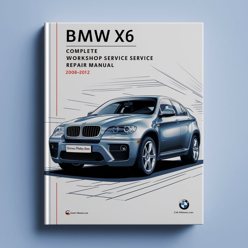 BMW X6 Complete Workshop Service Repair Manual 2008 2009 2010 2011 2012